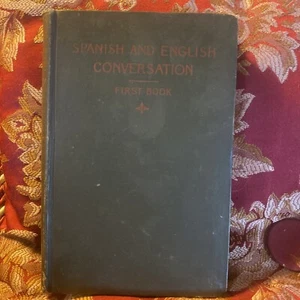 1902 Spanish And English Conversation First Book by Aida Edmonds Pinney 1st Ed. - Picture 1 of 8