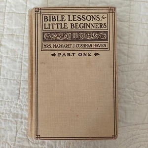 Extremely rare 1901 First Edition "Bible Lessons for Little Beginners" M. Haven - Picture 1 of 24