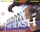 The Slash: Adam Canfield of the Slash 1 by Michael Winerip (2005, CD, Unabridged