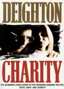 Charity (Faith, Hope & Charity Trilogy) By Len Deighton - Picture 1 of 1