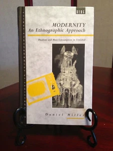 Modernity An Ethnographic Approach : Dualism and Mass Consumption in Trinidad - Imagen 1 de 2