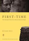First-Time: The Historical Vision of an African American People by Richard Price