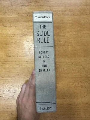 TUTORTEXT: THE SLIDE RULE by ROBERT SAFFOLD & ANN SMALLEY 1st Edition 1962 - Image 1 of 4