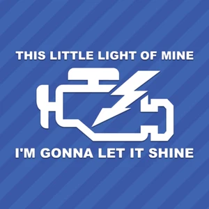 Calcomanía adhesiva de vinilo This Little Light Of Mine Check Engine Light JDM - Imagen 1 de 2