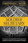 Soldier Secretary: Warnings from the Battlefield & the Pentagon about America's