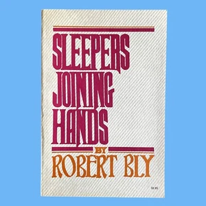 Robert Bly- Sleepers Joining Hands (1st Ed 1973) Poetry PB VG See Photos - Picture 1 of 5