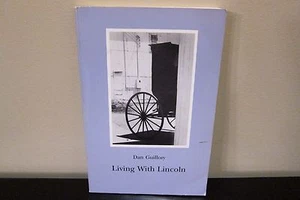 Leben mit Lincoln: Leben und Kunst im Herzenland von Dan Guillory 1989 - Bild 1 von 4