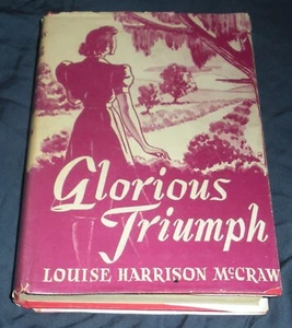 Glorious Triumph Louise Harrison McCraw 1937 HCDJ 3rd Ed. - Picture 1 of 5