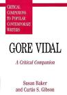 Gore Vidal: A Critical Companion by Susan C. Baker (English) Hardcover Book