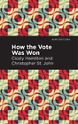 Christopher St. John Cicely Hamilto How the Vote Was Wo (Paperback) (US IMPORT)