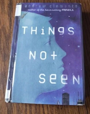 Things Not Seen - Library Binding By Clements, Andrew - Image 1 of 3