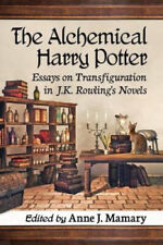 Der alchemistische Harry Potter: Essays über Verklärung in J.K. Rowlings Romanen