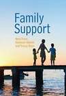 Family Support: Prevention, Early Intervention and Early Help by Nick Frost