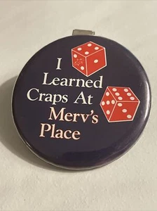 I Learned Craps at Merv’s Place Vintage Resort’s Casino NJ Pinback Clip R84 - Picture 1 of 5