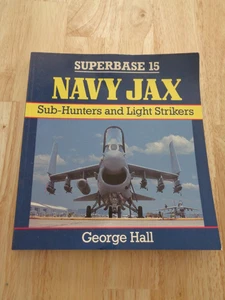 Superbase 15.: Navy Jax: Sub-Hunters & Light Strikers by George Hall SC - Picture 1 of 1