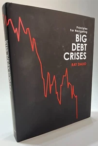 Principles for Navigating Big Debt Crises by Ray Dalio (2018, Bridgewater) HC/VG - Picture 1 of 3