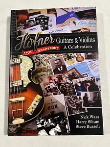 Guitarras y violines Hofner 125 aniversario una celebración - libro de tapa dura 2012 - Imagen 1 de 15