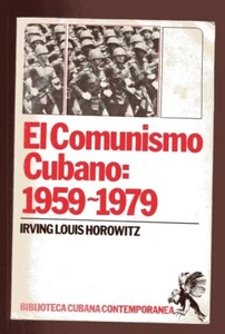 EL COMUNISMO CUBANO 1959-1979 Irving Horowitz 1978 vintage TPB Spanish Language - Bild 1 von 1