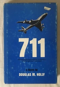(711) Seven Eleven A Novel By Douglas M. Holly - 1982 First Edition Hardcover - Picture 1 of 9