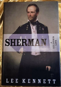 Kennett, Lee.  SHERMAN: A SOLDIERS LIFE - 1st Edition - Picture 1 of 5