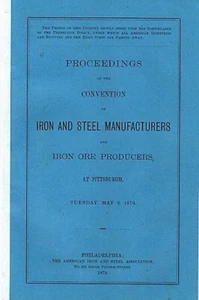 Daniel J Morrell / PROCEEDINGS OF THE CONVENTION OF IRON AND STEEL First Edition - Picture 1 of 1