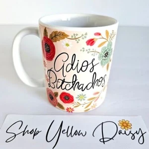 Adios Bitchachos Floral Coffee Mug 11 Oz Ceramic Spanish Humor Gift~F212.2 - Picture 1 of 6