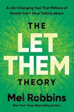 Let Them Theory : A Life-Changing Tool That Millions of People Can't Stop Talking About by Sawyer Robbins and Mel Robbins (2024, Hardcover)