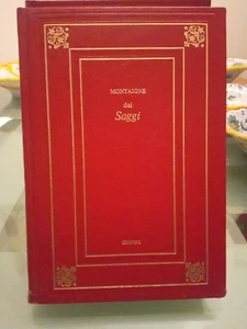 MONTAIGNE DAI SAGGI EDIPEM 1973 CARTONATO ROSSO E PROFILI ORO VEDI FOTO - Foto 1 di 3
