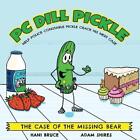 Pc Dill Pickle: The Case Of The Missing Bear By Hani Bruce Paperback Book