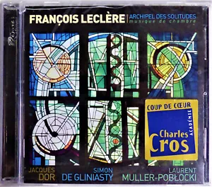 Francois Leclere: Archipel Des Solitudes Musique De Chambre - CD - NEW Sealed! - Foto 1 di 2