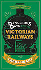 Dangerous Days On The Victorian Railways Paperback Terry Deary