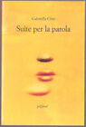 Libro Suite Per La Parola Gabriella Cinti Pequod 2008 Ancona Pag.135 C.Flessibil