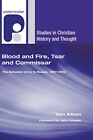 Blood and Fire, Tsar and Commissar: The Salvation Army in Russia, 1907-1923 (<|