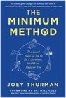 The Minimum Method: The Least You Can Do to Be a Stronger, Healthier, Happier Yo