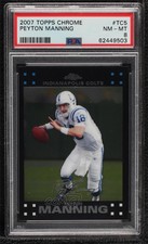 2007 Topps Chrome Peyton Manning #TC5 PSA 8 HOF
