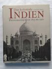 Das koloniale Indien Photographien von 1855 bis 1910 Bilddokumentation 2007