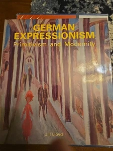 German Expressionism Primitivism and Modernity by Jill Lloyd Hardcover Art Book - Afbeelding 1 van 3