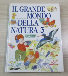 IL GRANDE MONDO DELLA NATURA 3 per conoscerlo e amarlo De Agostini Ragazzi 1994 - Foto 1 di 5
