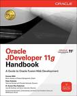 Oracle JDeveloper 11g Handbook: A Guide to Fusi... by Koletzke , Peter Paperback