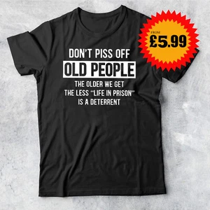 Prison Off Get Older New We Piss Old Life The Men In People Don't #D Men T-Shirt - Imagen 1 de 6