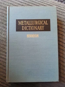 METALLURGUCAL DICTIONARY  BY JG HENDERSON 1957 HARDCOVER RARE - Picture 1 of 3