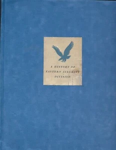 A History of Eastern Aircraft Division, General Motors Corporation - Picture 1 of 1