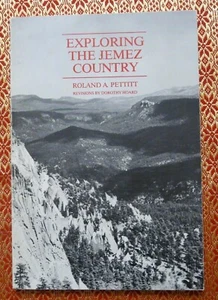 Exploring the Jemez Country Roland Pettitt Los Alamos Hist Society PB 1990 - Picture 1 of 9