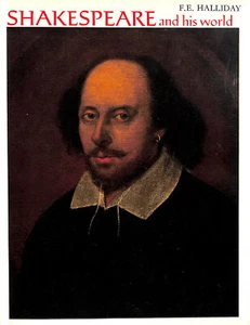 Shakespeare and His World by F. E. Halliday - Picture 1 of 1