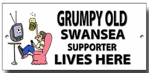 GRUMPY OLD SWANSEA SUPPORTER LIVES HERE METAL SIGN.FOOTBALL HUMOUR. - Picture 1 of 1