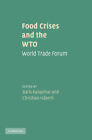 Food Crises and the WTO World Trade Forum Karapinar Hberli Hardback