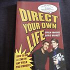 Direct Your Own Life : How to Be a Star in Any Field You Choose! by Chris...