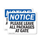 (2 Pack) Please Leave All Packages At Gate OSHA Notice Sign Decal Metal Plastic