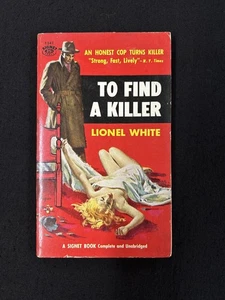 Lionel White TO FIND A KILLER Signet #1241 1st printing 1955  gritty noir! - Picture 1 of 4