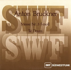 BRUCKNER Mass 3 Te Deum YARON HOFFGEN FREIBURG BACH CHOIR EGEL SWF SO Sudwestfun - Picture 1 of 3